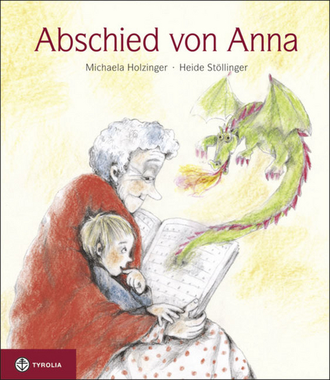 Abschied von Anna - Michaela Holzinger