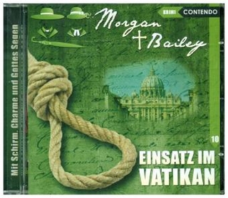 Morgan & Bailey 10: Einsatz im Vatikan