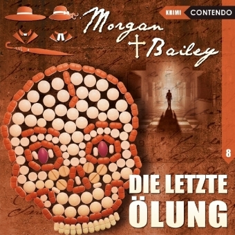Morgan & Bailey 8: Die letzte &Ouml;lung - Markus Topf, Timo Reuber