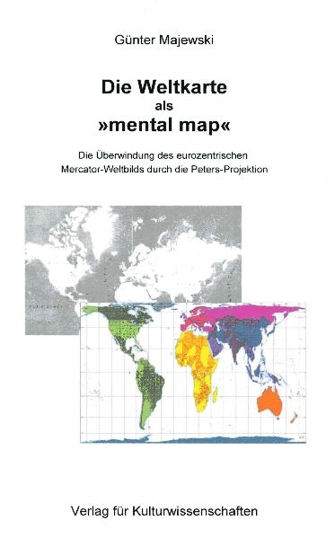 Die Weltkarte als "mental map" - G&uuml;nter Majewski
