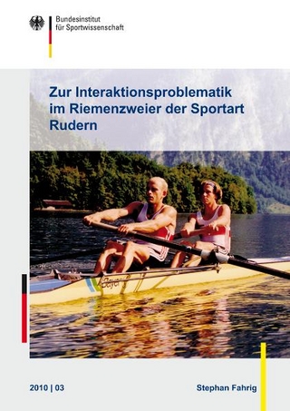 Zur Interaktionsproblematik im Riemenzweier der Sportart Rudern