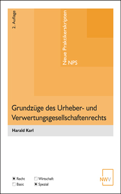 Grundz&uuml;ge des Urheber- und Verwertungsgesellschaftenrechts - Harald Karl