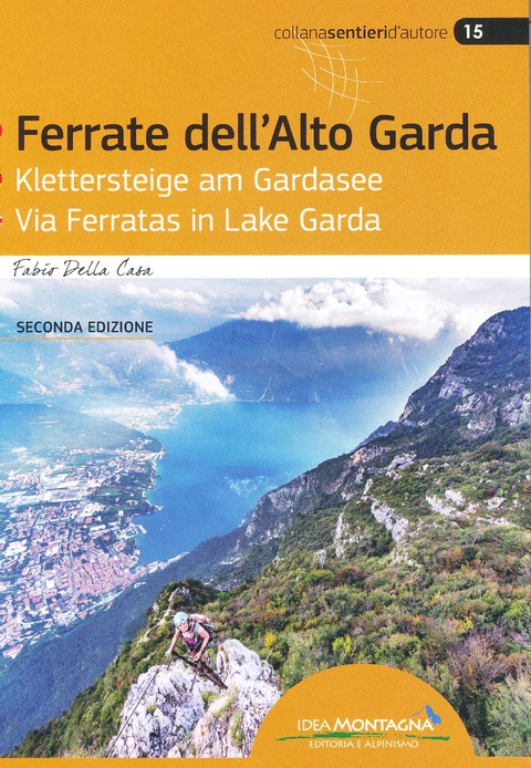 Klettersteige am Gardasee - Ferrate dell&acute;Alto Garda - Fabio Della Casa