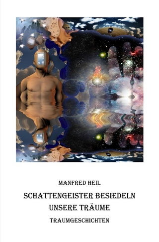 Traum(an)deutung / Schattengeister besiedeln unsere Träume