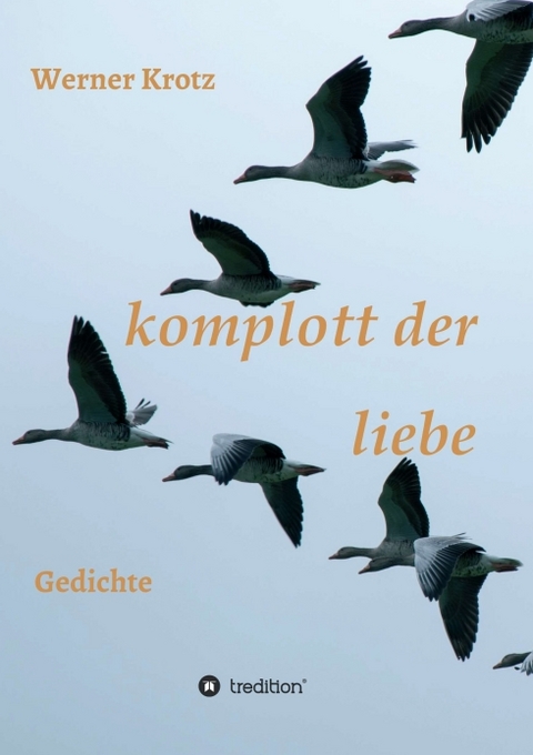komplott der liebe - Werner Krotz
