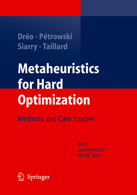 Metaheuristics for Hard Optimization - Johann Dréo, Alain Pétrowski, Patrick Siarry, Eric Taillard