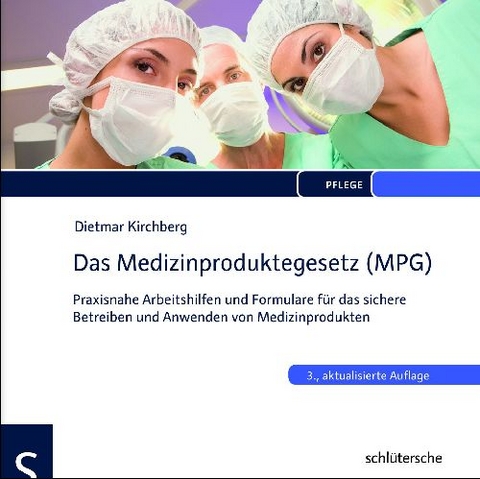 Das Medizinproduktegesetz (MPG) - Dietmar Kirchberg