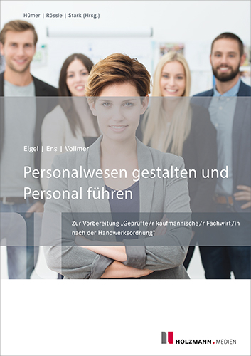 Personalwesen gestalten und Personal f&uuml;hren - Andrea Eigel, Reinhard Ens, Prof. Dr. G&uuml;nther Vollmer