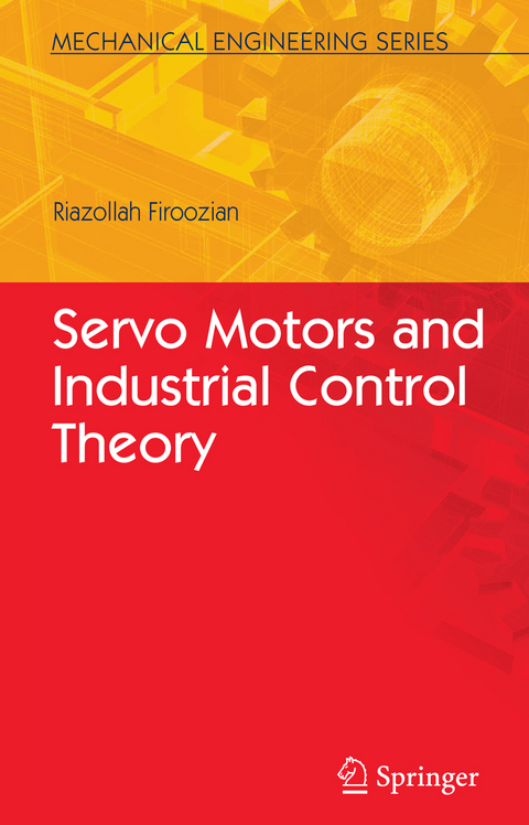 Servo Motors and Industrial Control Theory - Riazollah Firoozian
