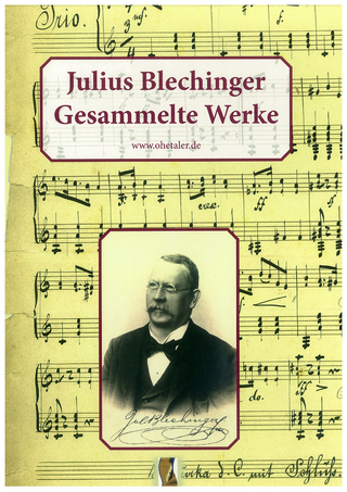 Julius Blechinger - Gesammelte Werke