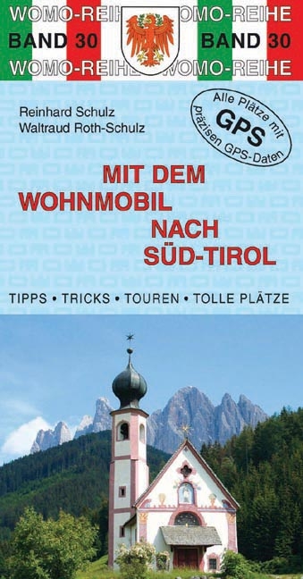 Mit dem Wohnmobil nach S&uuml;dtirol - Reinhard Schulz, Waltraud Roth-Schulz