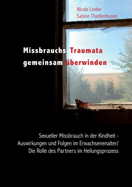 Missbrauchs-Traumata gemeinsam &uuml;berwinden - Sabine Thie&szlig;enhusen, Nicole Linder