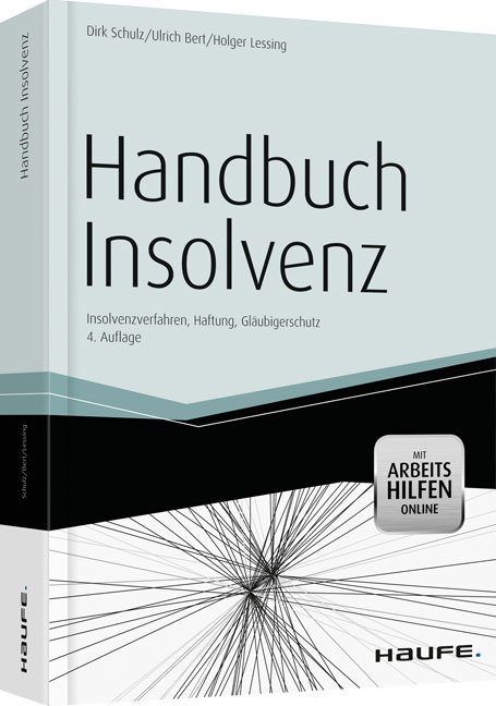 Handbuch Insolvenz - mit Arbeitshilfen online - Dirk Schulz, Ulrich Bert, Holger Lessing