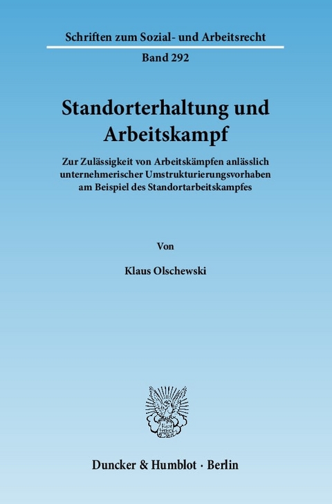 Standorterhaltung und Arbeitskampf. - Klaus Olschewski