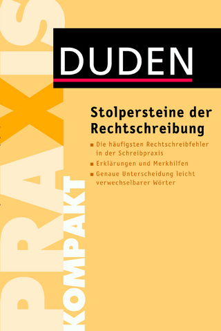 Duden Praxis kompakt – Stolpersteine der Rechtschreibung