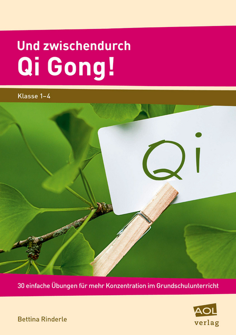 Und zwischendurch Qi Gong! - Bettina Rinderle