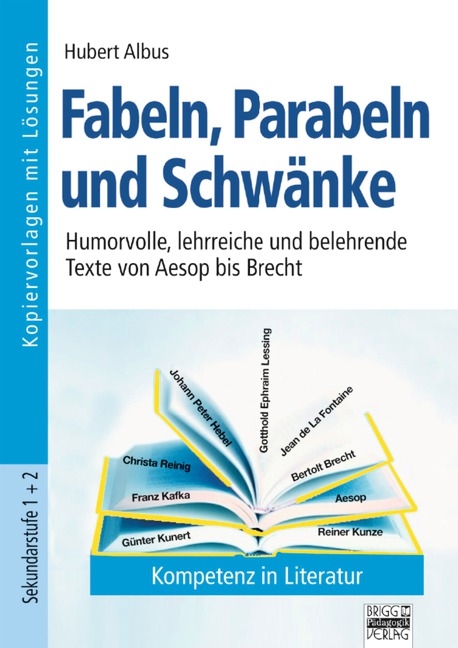Kompetenz in Literatur / Sekundarstufe I und II - Fabeln, Parabeln und Schw&auml;nke