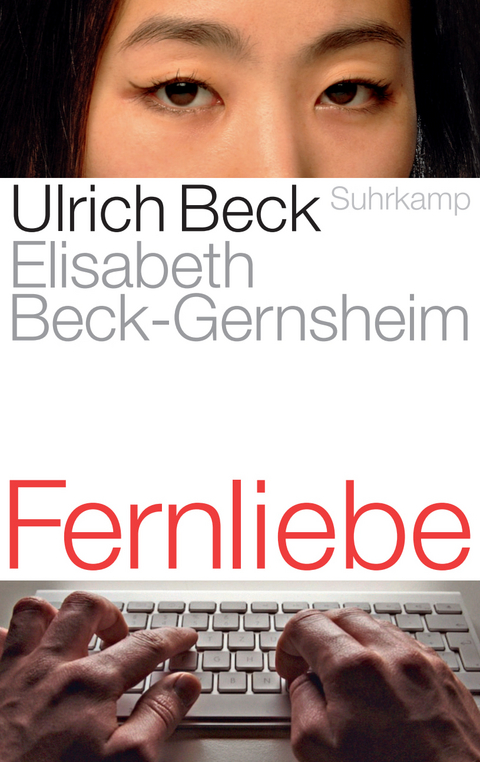 Fernliebe - Ulrich Beck, Elisabeth Beck-Gernsheim