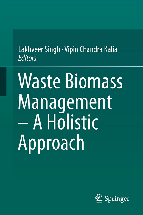 Waste Biomass Management &ndash; A Holistic Approach - 