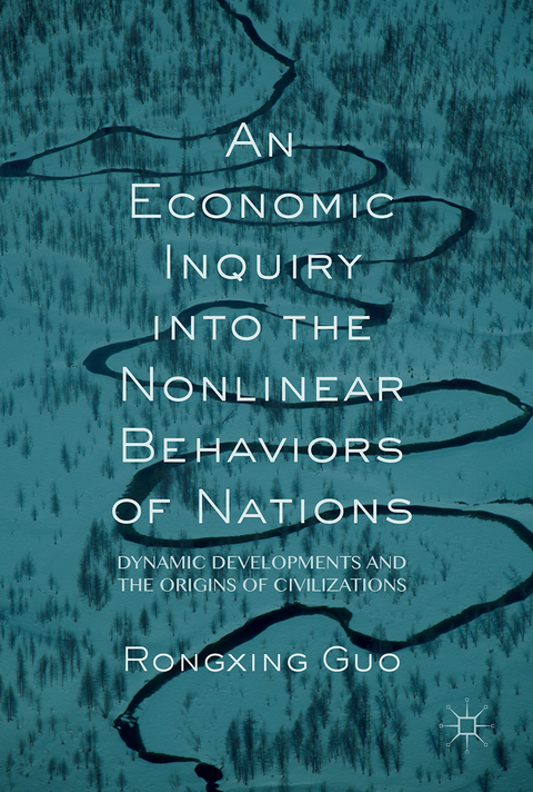 An Economic Inquiry into the Nonlinear Behaviors of Nations - Rongxing Guo
