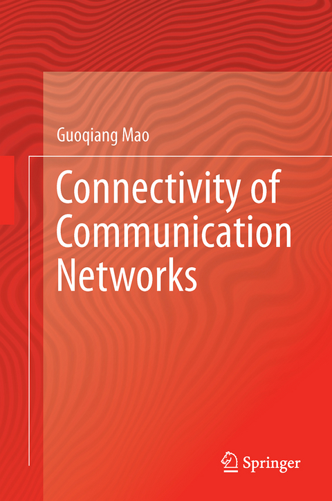 Connectivity of Communication Networks - Guoqiang Mao