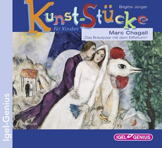 Kunst-Stücke für Kinder. Marc Chagall – Das Brautpaar mit dem Eiffelturm