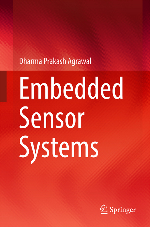 Embedded Sensor Systems - Dharma Prakash Agrawal