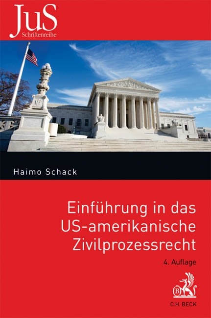 Einf&uuml;hrung in das US-amerikanische Zivilprozessrecht - Haimo Schack