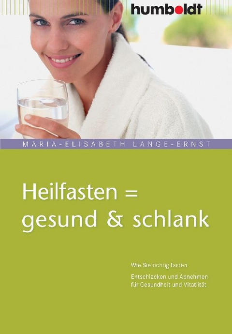 Heilfasten = gesund & schlank - 