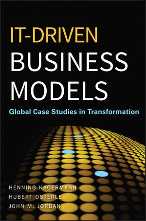 IT-Driven Business Models - Henning Kagermann, Hubert Osterle, John M. Jordan