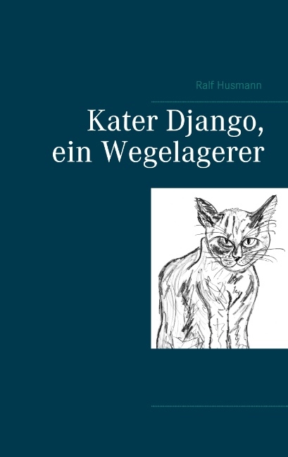 Kater Django, ein Wegelagerer