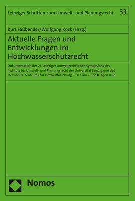 Aktuelle Fragen und Entwicklungen im Hochwasserschutzrecht - 