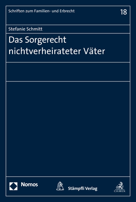 Das Sorgerecht nichtverheirateter V&auml;ter - Stefanie Schmitt