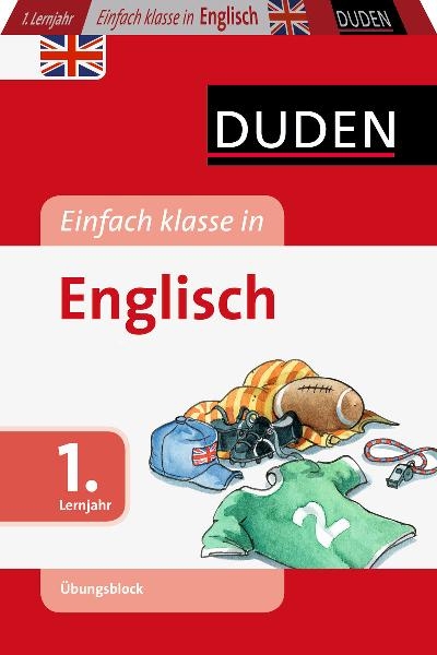 Einfach klasse in - Englisch 1. Lernjahr - &Uuml;bungsblock - Kattrin Stier
