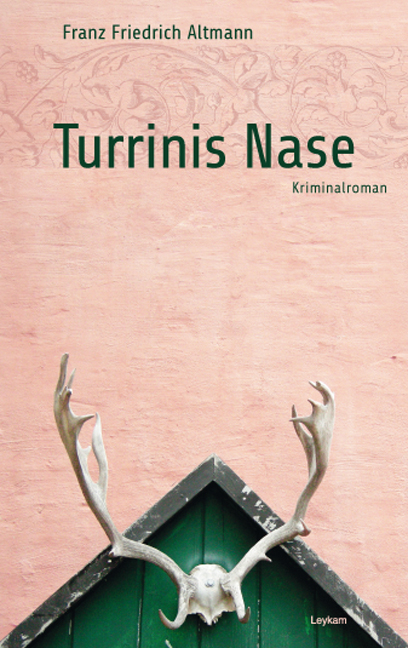 Turrinis Nase - Franz F Altmann