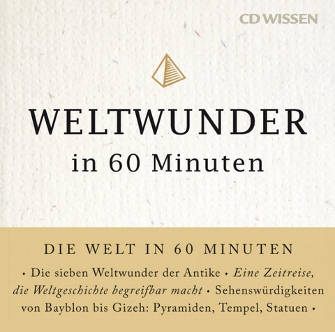 CD WISSEN - Weltwunder in 60 Minuten - Christine Paxmann
