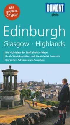 DuMont direkt Reisef&uuml;hrer Edinburgh, Glasgow, Highlands - Susanne Tschirner