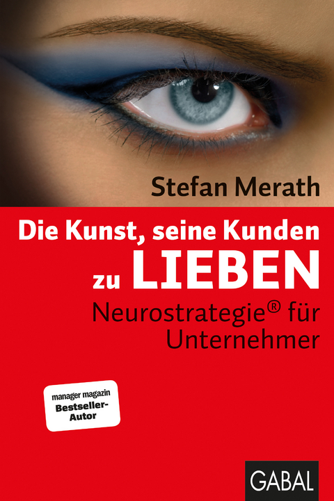 Die Kunst, seine Kunden zu lieben - Stefan Merath