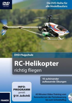 DVD-Flugschule für Einsteiger: RC-Helikopter richtig fliegen - Thomas Riegler