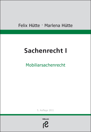 Sachenrecht I - Felix H&uuml;tte