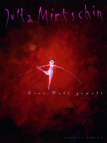 Eine Welt gemalt - Jutta Mirtschin