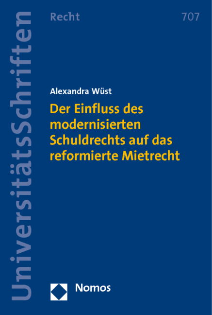 Der Einfluss des modernisierten Schuldrechts auf das reformierte Mietrecht - Alexandra W&uuml;st