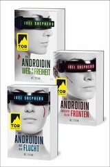 Die Androidin. Die komplette Trilogie - Joel Shepherd