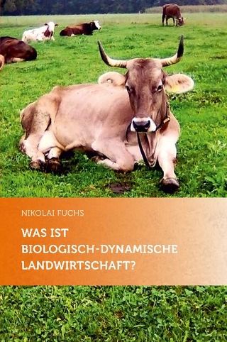 Was ist biologisch-dynamische Landwirtschaft?