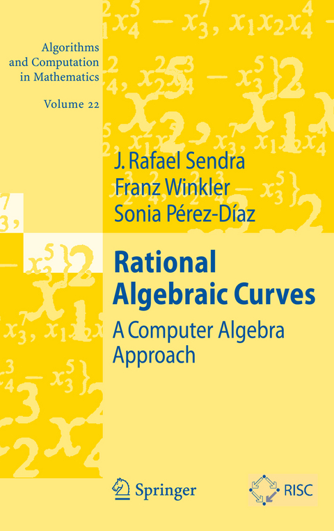 Rational Algebraic Curves - J. Rafael Sendra, Franz Winkler, Sonia Pérez-Diaz