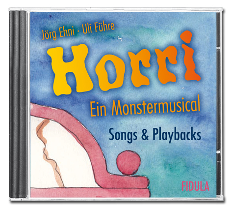 Horri - CD (Musical-Songs und Playbacks) - Uli F&uuml;hre, J&ouml;rg Ehni