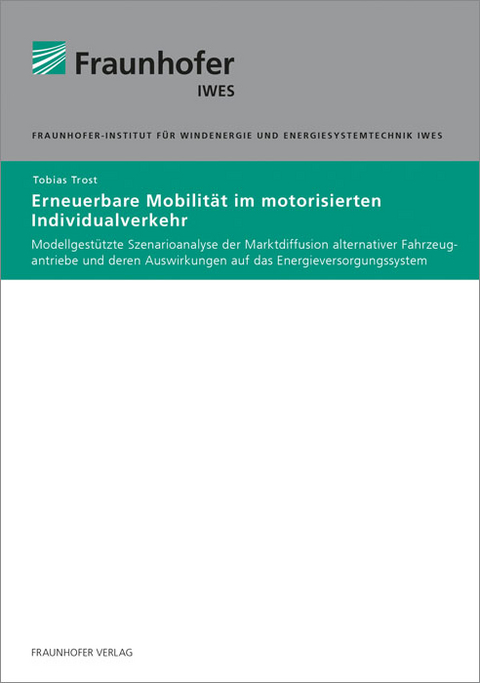 Erneuerbare Mobilit&auml;t im motorisierten Individualverkehr - Tobias Trost
