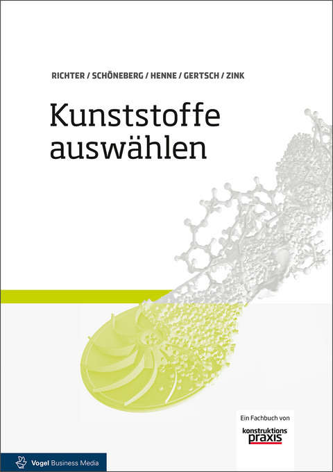 Kunststoffe auswählen - Frank Richter, Bernd Schöneberg, Christian Henne, Daniel Gertsch, Walter Zink