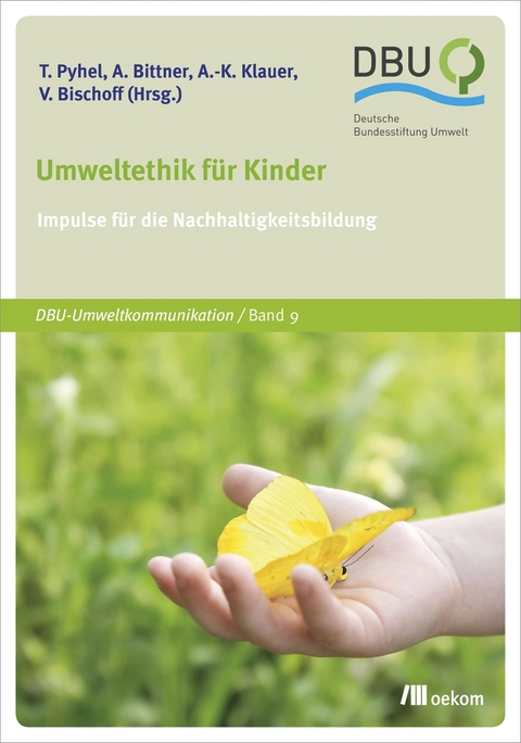 Umweltethik f&uuml;r Kinder - Thomas Pyhel, Alexander Bittner, Anna-Katharina Klauer