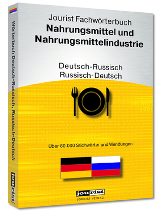 Jourist Fachwörterbuch Nahrungsmittel und Nahrungsmittelindustrie Russisch-Deutsch, Deutsch-Russisch